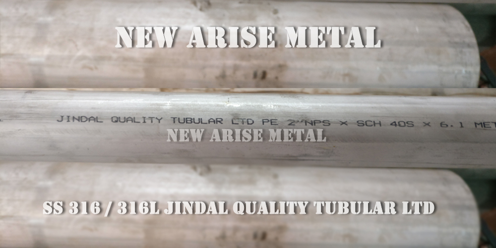 Stainless Steel 316 ERW Jindal Quality Tubular Ltd